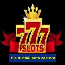 fila virtual beto carrero